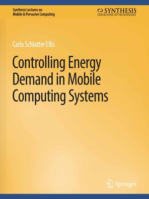 cover image of Controlling Energy Demand in Mobile Computing Systems